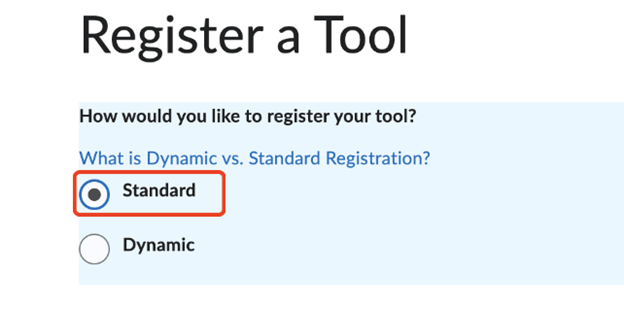 Register a Tool window with the question How would you like to register your tool? Options Standard (selected) and Dynamic